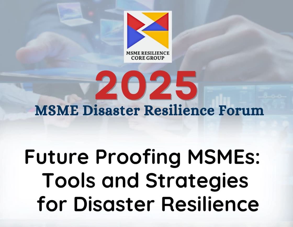  National Forum on Strengthening MSME Disaster Resilience 2025
